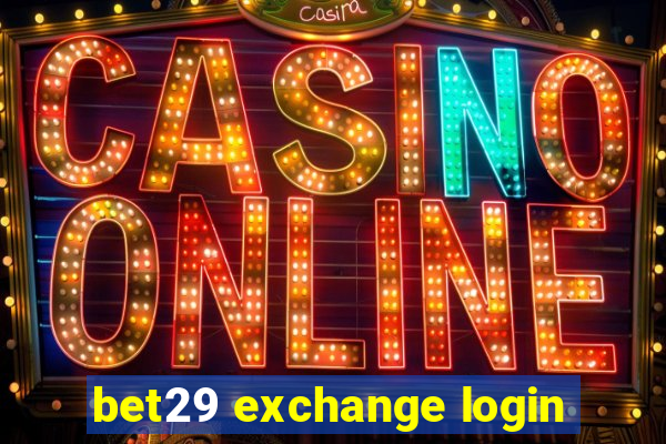 bet29 exchange login